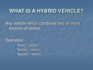WHAT IS A HYBRID VEHICLE?
