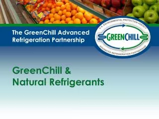 The GreenChill Advanced Refrigeration Partnership
