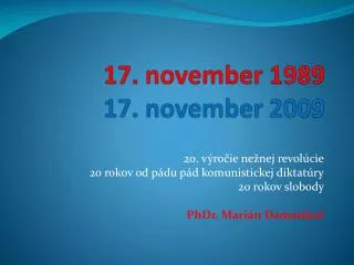 17 november 1989 17 november 2009