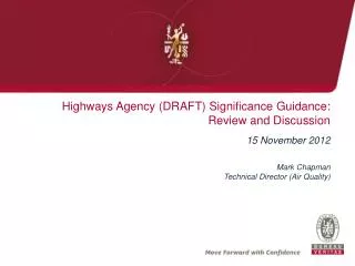Highways Agency (DRAFT) Significance Guidance: Review and Discussion