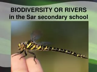 BIODIVERSITY OR RIVERS in the Sar secondary school