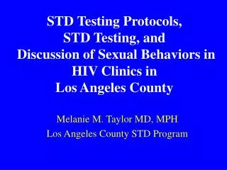 Melanie M. Taylor MD, MPH Los Angeles County STD Program