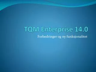 tqm enterprise 14 0