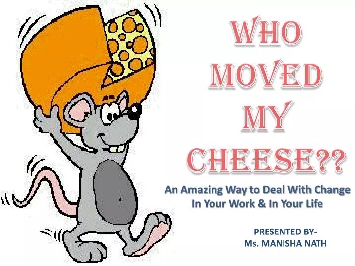 powerpoint presentation on who moved my cheese