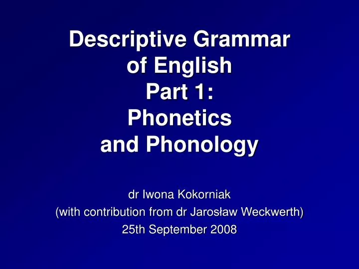 descriptive grammar of english part 1 phonetics and phonology