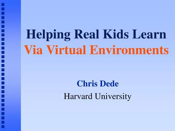 helping real kids learn via virtual environments