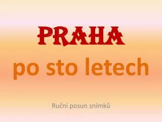 praha po sto letech