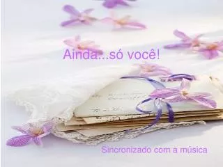 ainda s voc