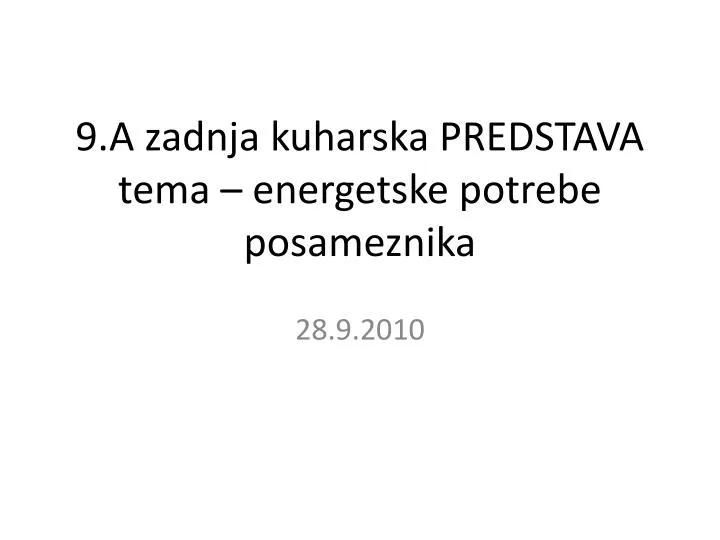 9 a zadnja kuharska predstava tema energetske potrebe posameznika