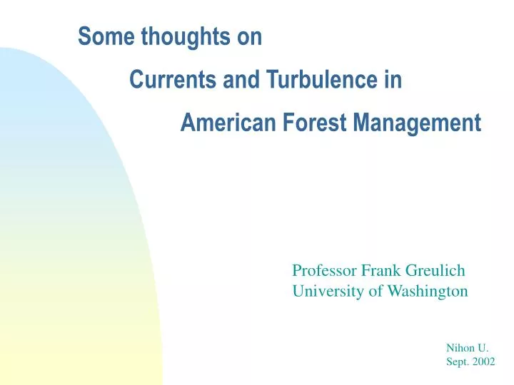 some thoughts on currents and turbulence in american forest management