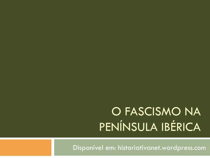 o fascismo na pen nsula ib rica