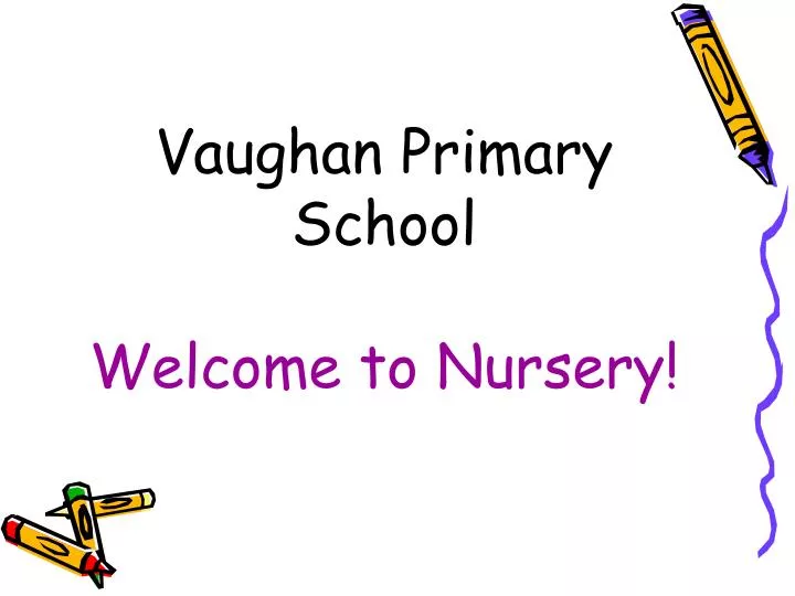 vaughan primary school welcome to nursery
