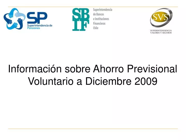 informaci n sobre ahorro previsional voluntario a diciembre 2009