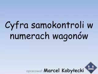 cyfra samokontroli w numerach wagon w