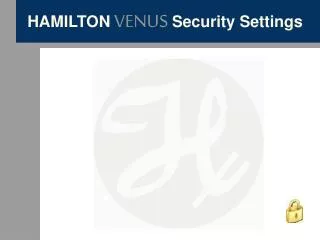 HAMILTON VENUS Security Settings