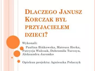 dlaczego janusz korczak by przyjacielem dzieci