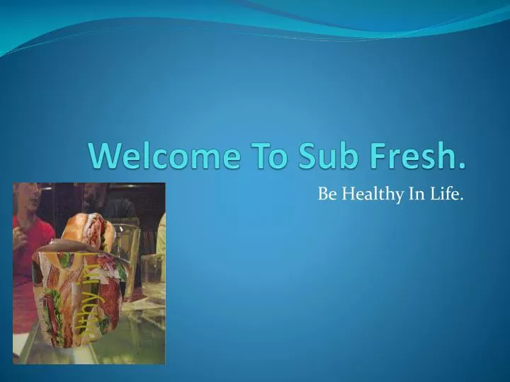 welcome to sub fresh