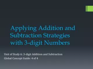 Applying A ddition and Subtraction Strategies with 3-digit Numbers
