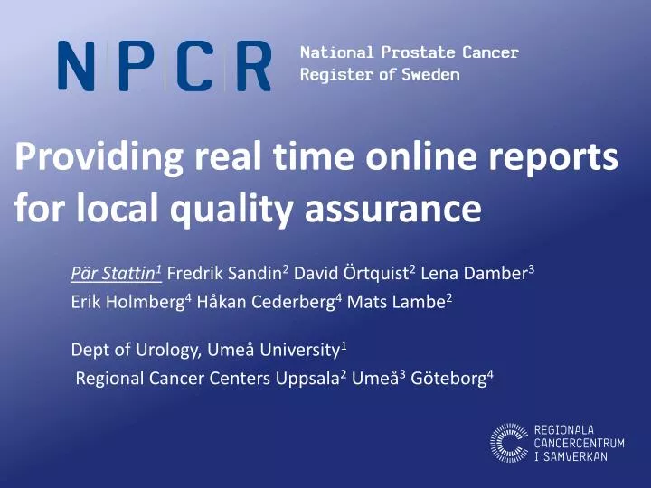 providing real time online reports for local quality assurance