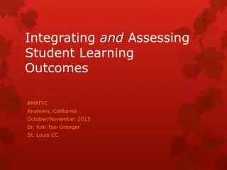 Integrating and Assessing Student Learning Outcomes