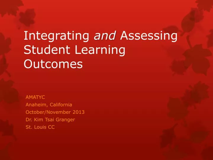 integrating and assessing student learning outcomes