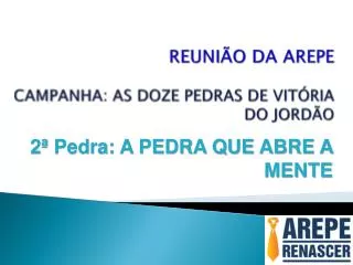 reuni o da arepe campanha as doze pedras de vit ria do jord o