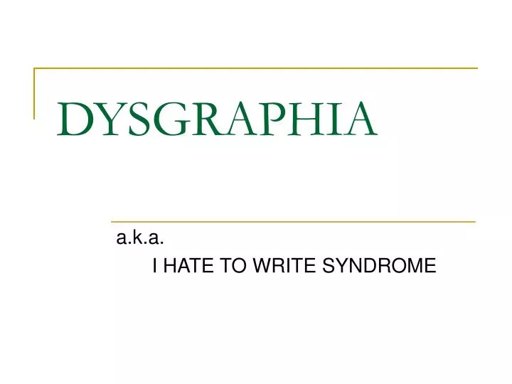 dysgraphia