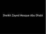 Sheikh Zayed Mosque Abu Dhabi - slide 1