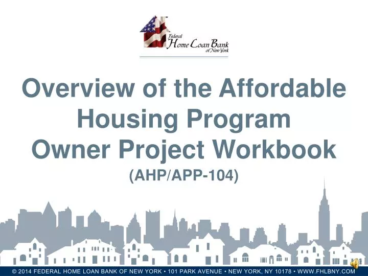 overview of the affordable housing program owner project workbook