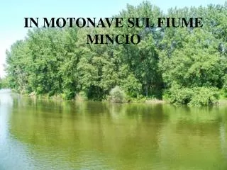 in motonave sul fiume mincio