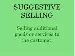 SUGGESTIVE SELLING - slide 1