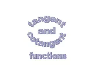 tangent and cotangent