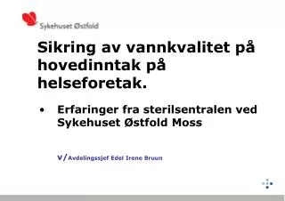 sikring av vannkvalitet p hovedinntak p helseforetak