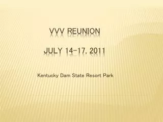 VVV Reunion July 14-17, 2011