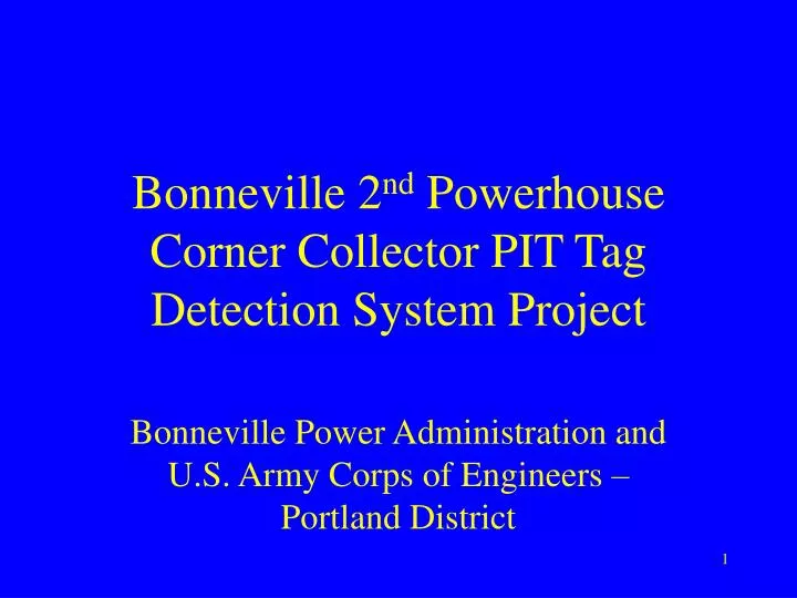 bonneville 2 nd powerhouse corner collector pit tag detection system project