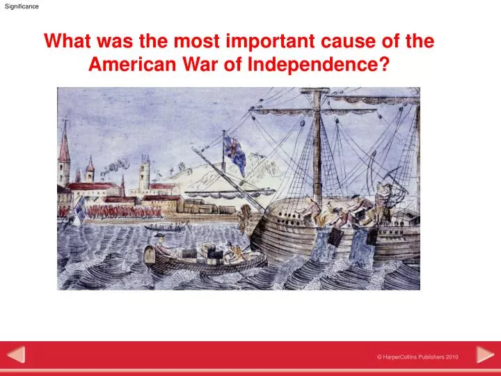 what was the most important cause of the american war of independence