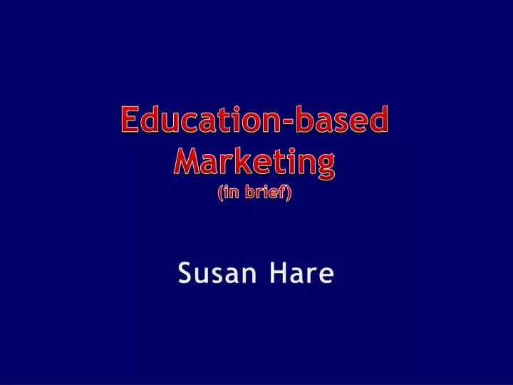 education based marketing in brief