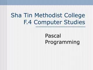 Sha Tin Methodist College F.4 Computer Studies