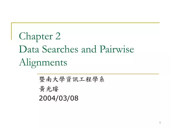 chapter 2 data searches and pairwise alignments