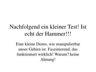 nachfolgend ein kleiner test ist echt der hammer