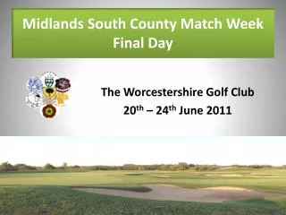 Midlands South County Match Week Final Day