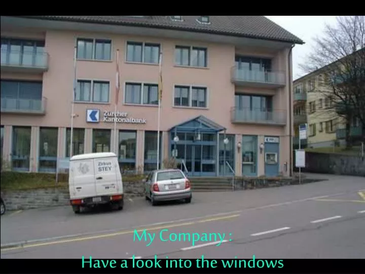 my company have a look into the windows