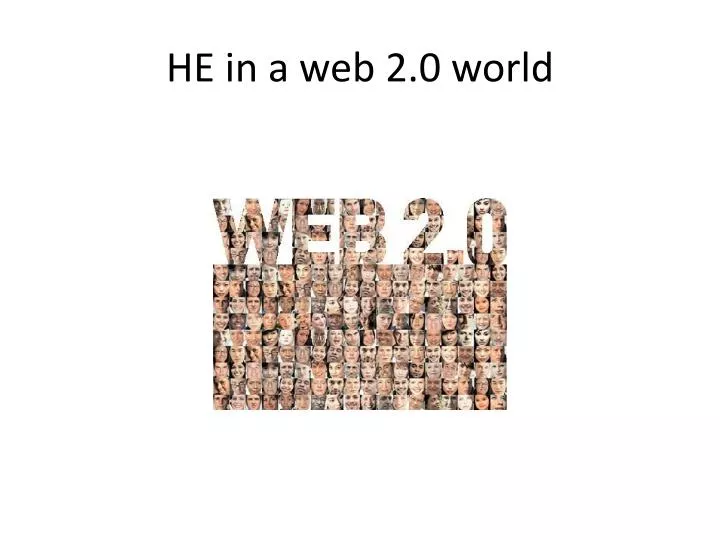 he in a web 2 0 world