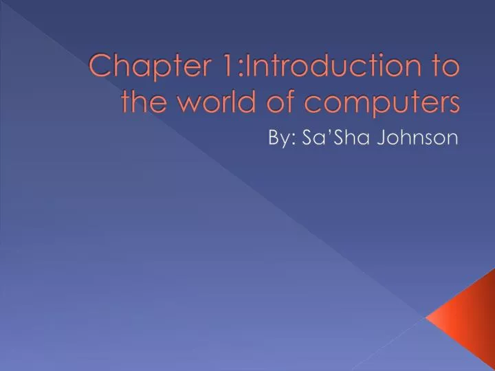 chapter 1 introduction to the world of computers