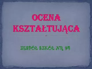 ocena kszta tuj ca