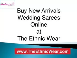 Buy New Arrivals Wedding Sarees Online at The Ethnic Wear