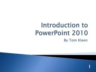 Introduction to PowerPoint 2010