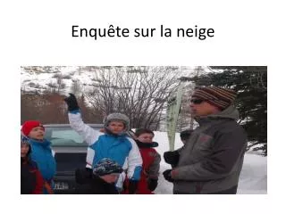 enqu te sur la neige