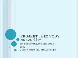 projekt bez vody nelze t