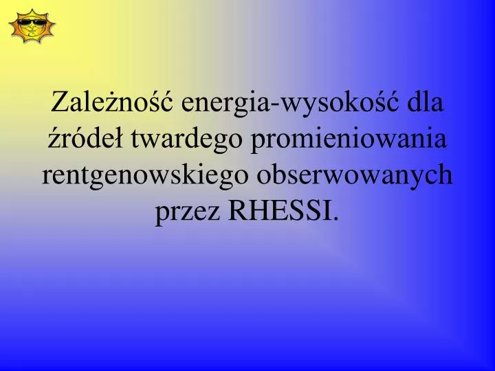 zale no energia wysoko dla r de twardego promieniowania rentgenowskiego obserwowanych przez rhessi